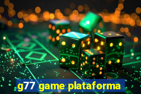 g77 game plataforma